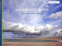 Building With Nature : Thinking, acting and interacting differently