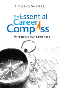 The Essential Career Compass : Menentukan Arah Karier Anda