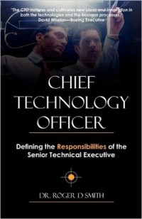 Chief technology officer : defining the responsibilities of the senior technical executive