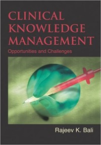 Clinical knowledge management: opportunities and challenges