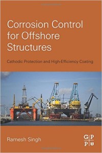 Corrosion Control For Offshore Structures : Cathodic Protection And High-Efficiency Coating
