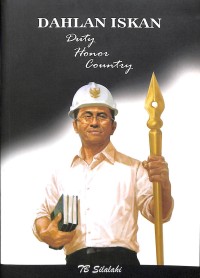 Dahlan Iskan : duty honor and country