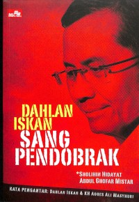 Dahlan Iskan sang pendobrak