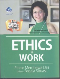 Ethics at work: pintar membawa diri dalam segala sesuatu