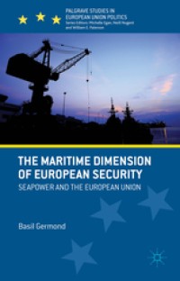 The maritime dimension of european security: Seapower and the european union