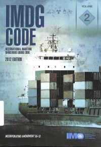 IMDG Code : International maritime dangerous goods code Volume 2