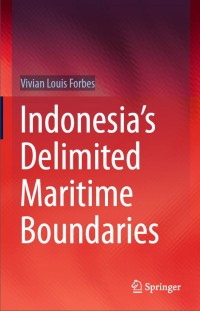 Indonesia’s Delimited Maritime Boundaries