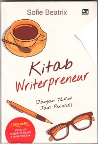 Kitab writepreneur : jangan takut jadi penulis!