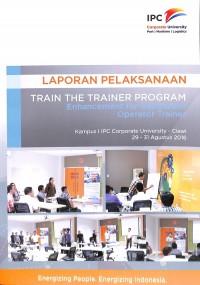 Laporan pelaksanaan train the trainer program: enchanment for equipment operator trainer 29 - 31 Agustus 2016