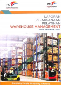 laporan pelaksanaan pelatihan warehouse management : 23-25 november 2016
