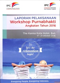 Laporan pelaksanaan workshop purnabhakti : angkatan 2016