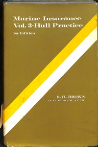 Marine Insurance Vol.3-Hull Practice