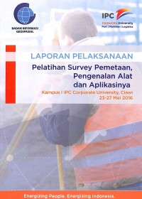 Laporan pelaksanaa pelatihan survey pemetaan, pengenalan alat dan aplikasinya : 23 - 27 Mei 2016