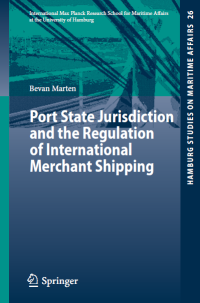 Port state jurisdiction and the regulation of international merchant shipping
