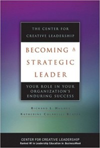 Becoming a strategic leader: your role in your organization’s enduring success