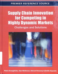 Supply Chain Innovation For Competing In Highly Dynamic Markets : Challenges And Solutions