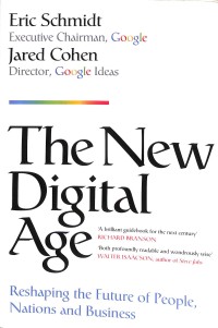 The new digital age : reshaping the future of people nations and business
