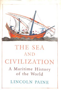 The sea and civilization : a maritime history of the world