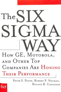 The six sigma way : how GE, Motorola, and other top companies are honing their performance