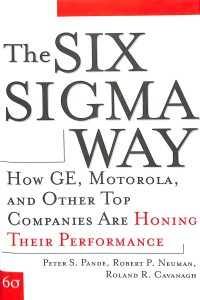 The six sigma way : how GE, Motorola, and other top companies are honing their performance
