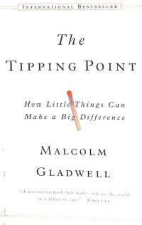 The tipping point : how little things can make a big defference