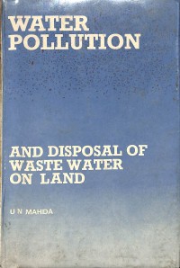 Water Pollution and Disposal of Waste Water on Land
