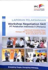 Laporan pelaksanaan workshop negotiation skill PT Pelabuhan Indonesia II (persero)