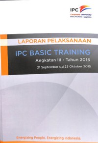 Laporan pelaksanaan IPC basic training angkatan III - tahun 2015, 21 September s.d 23 Oktober 2015
