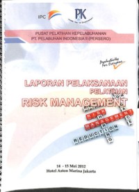 Laporan pelaksanaan pelatihan risk management ;14 - 15 Mei 2012