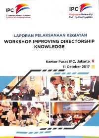Laporan Pelaksanaan Kegiatan : Workshop Improving Directorship Knowledge