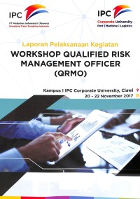 Laporan Pelaksanaan Kegiatan : Workshop Qualified Risk Management Officer (QRMO)