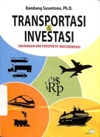 Transportasi dan investasi : tantangan dan persepektif multidimensi