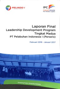 Laporan FInal Leadership Development Program Tingkat Madya PT Pelabuhan Indonesia I Februari 2016 - Januari 2017