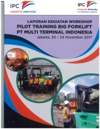 Laporan kegiatan workshop pilot training big forklift PT Multi Terminal Indonesia (20-24 November 2017)