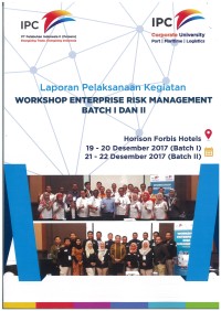 Laporan pelaksanaan kegiatan workshop enterprise risk management batch I dan II Horison Forbis Hotels ( 19-20 Desember 2017) ( 21-22 Desember 2017)