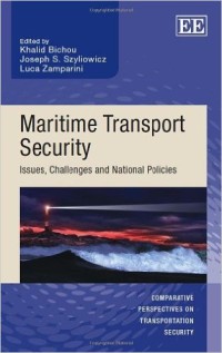 Maritime Transport Security : Issues, Challenges and National Policies