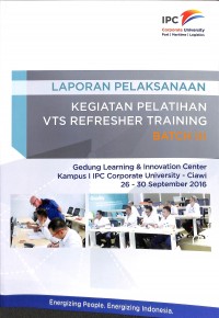 laporan pelaksanaan kegiatan pelatihan vts refresher training batch III 26 - 30 september 2016