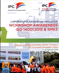 Laporan pelaksanaan kegiatan workshop awareness iso 14001:2015 & smk 7 - 8 februari 2018