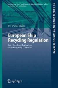 European ship recycling regulation : entry-into-force implications of Hong Kong convention