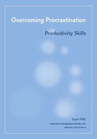 Evercoming procrastination : productivity skills