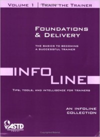 Foundations and delivery : the basics to becoming a successful trainer