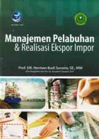Manajemen pelabuhan & realisasi ekspor impor
