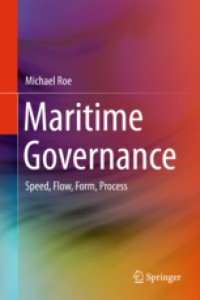 Maritime governance : speed, flow, form process