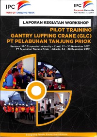 laporan kegiatan workshop pilot training gantry lutfing crane (glc) pt pelabuan tanjung priok