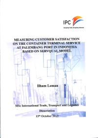 Measuring customer satisfaction on the container terminal service at Palembang Port in Indonesia based on servqual model