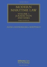 Modern Maritime Law Volume 2: Managing Risks and liabilities