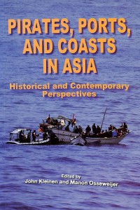 Pirates, ports, and coasts, in Asia : historical and contemporary perspective