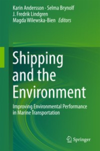 Shipping and the environment : improving environmental performance in maritime transportaion
