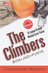 The Climbers : Bisa - Jadi - Punya (10 Langkah Strategis Mendaki Karier Puncak)