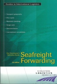 Seafreight Forwarding :The Practitioner's Definitive Guide